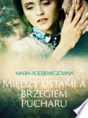 Między ustami a brzegiem pucharu
