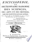 Encyclopédie ou Dictionnaire raisonné des sciences, des arts et des métiers
