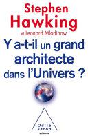 Y a-t-il un grand architecte dans l'univers ?
