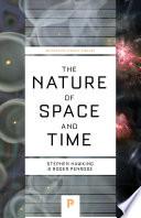 The Nature of Space and Time