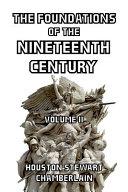 The Foundations of the Nineteenth Century