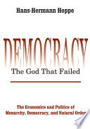 Democracy: The God That Failed
