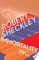 Immortality, Inc.