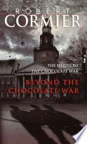 Beyond the Chocolate War