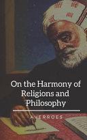 On the Harmony of Religions and Philosophy