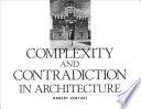 Complexity and Contradiction in Architecture