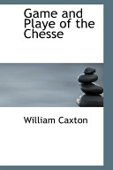The Game and Playe of the Chesse