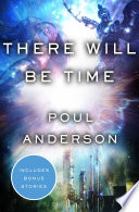 There Will Be Time