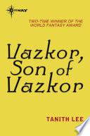 Vazkor, Son of Vazkor