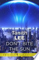 Don't Bite the Sun