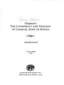The Conspiracy and Tragedy of Charles, Duke of Byron
