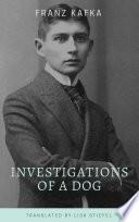 Investigations of a Dog