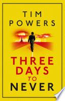Three Days to Never