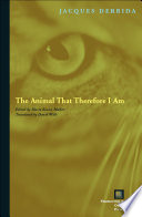 The Animal That Therefore I Am