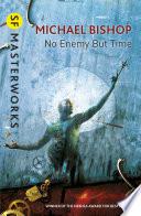 No Enemy But Time