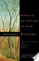 Steps to an Ecology of Mind