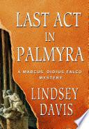 Last Act in Palmyra