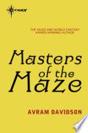 Masters of the Maze