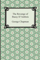 The Revenge of Bussy D'Ambois