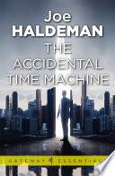 The Accidental Time Machine
