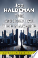 The Accidental Time Machine