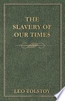 The Slavery of Our Times