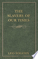 The Slavery of Our Times