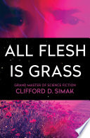 All Flesh is Grass