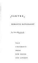 Sartre: Romantic Rationalist