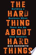The Hard Thing About Hard Things