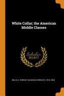 White Collar: The American Middle Classes