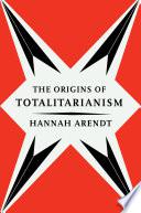 The Origins of Totalitarianism