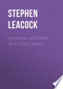 Sunshine Sketches of a Little Town