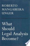What Should Legal Analysis Become?