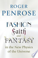 Fashion, Faith, and Fantasy in the New Physics of the Universe