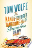 The Kandy-Kolored Tangerine-Flake Streamline Baby