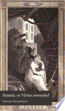 Pamela; or, Virtue Rewarded