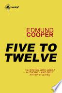 Five to Twelve