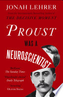 Proust Was a Neuroscientist