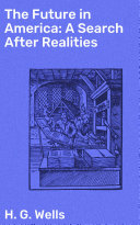 The Future in America: A Search After Realities