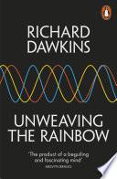 Unweaving the Rainbow