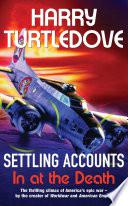 Settling Accounts: In at the Death