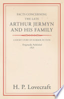Facts Concerning the Late Arthur Jermyn and His Family