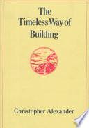 The Timeless Way of Building