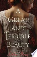A Great and Terrible Beauty