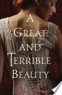 A Great and Terrible Beauty