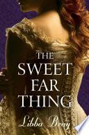 The Sweet Far Thing
