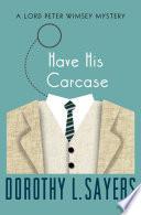 Have His Carcase