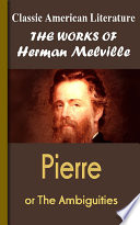 Pierre: or, The Ambiguities