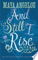 And Still I Rise